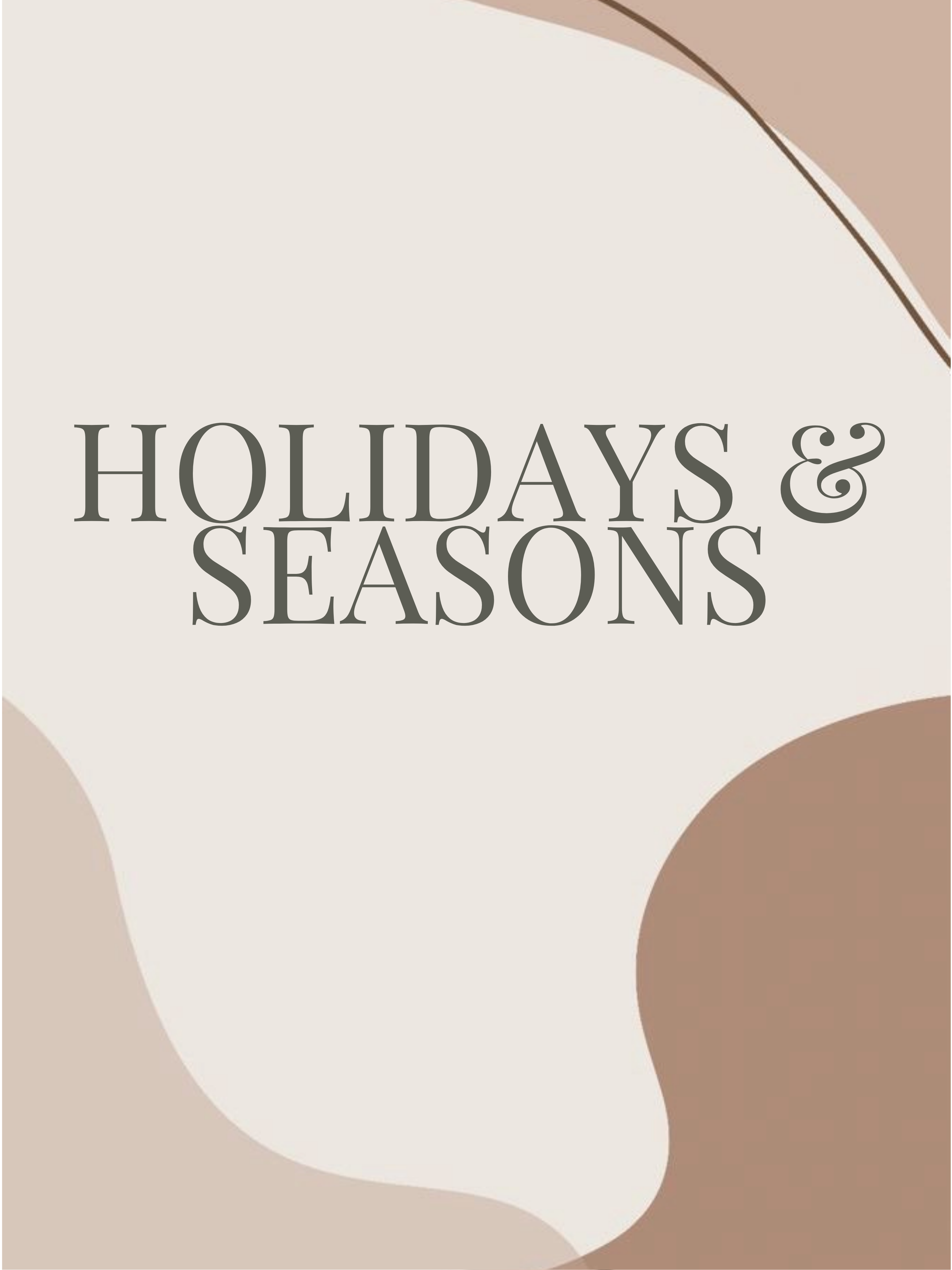 Holidays & Seasons