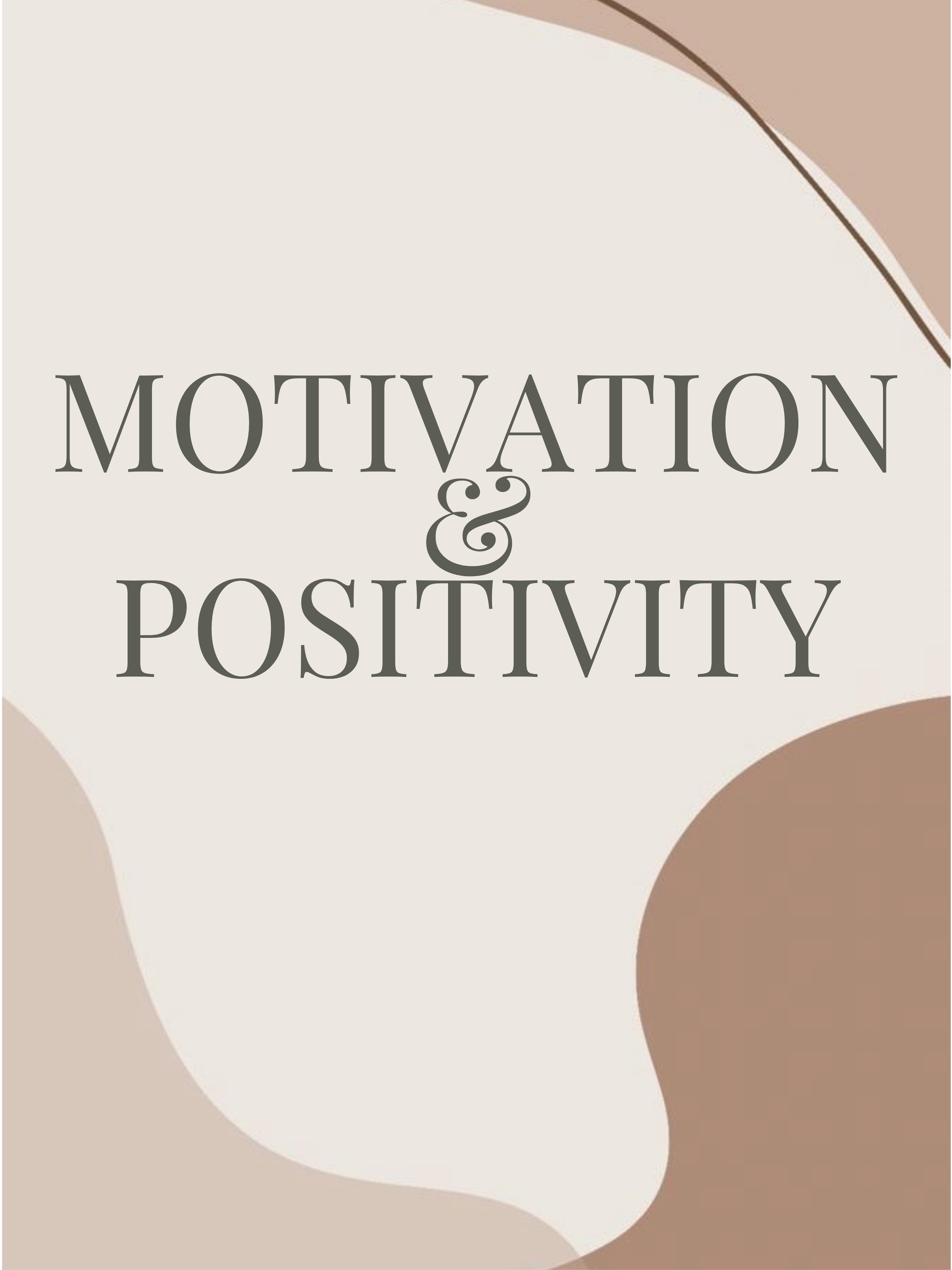 Motivations & Positivity