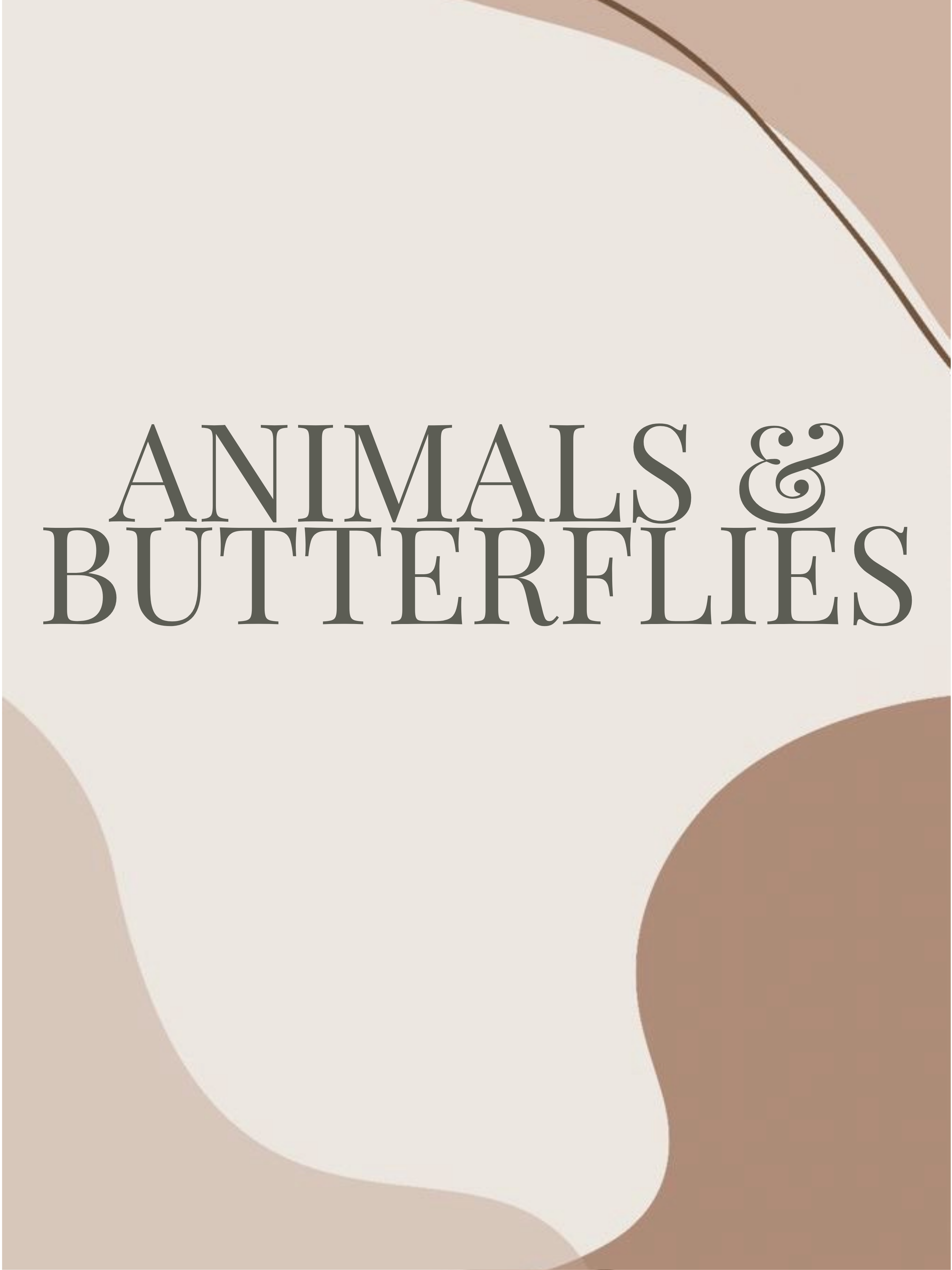 Animals & Butterflies