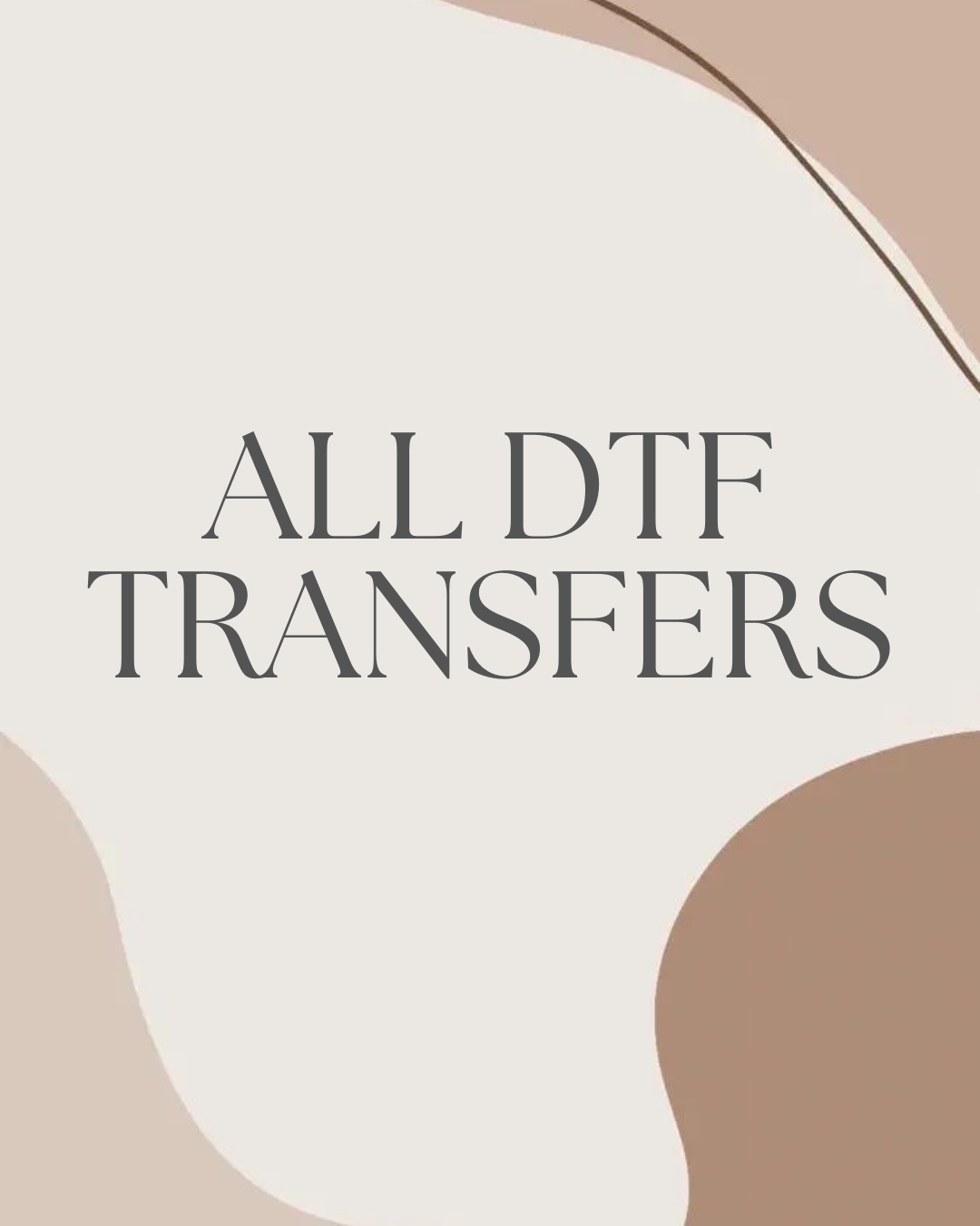 All DTF Transfers