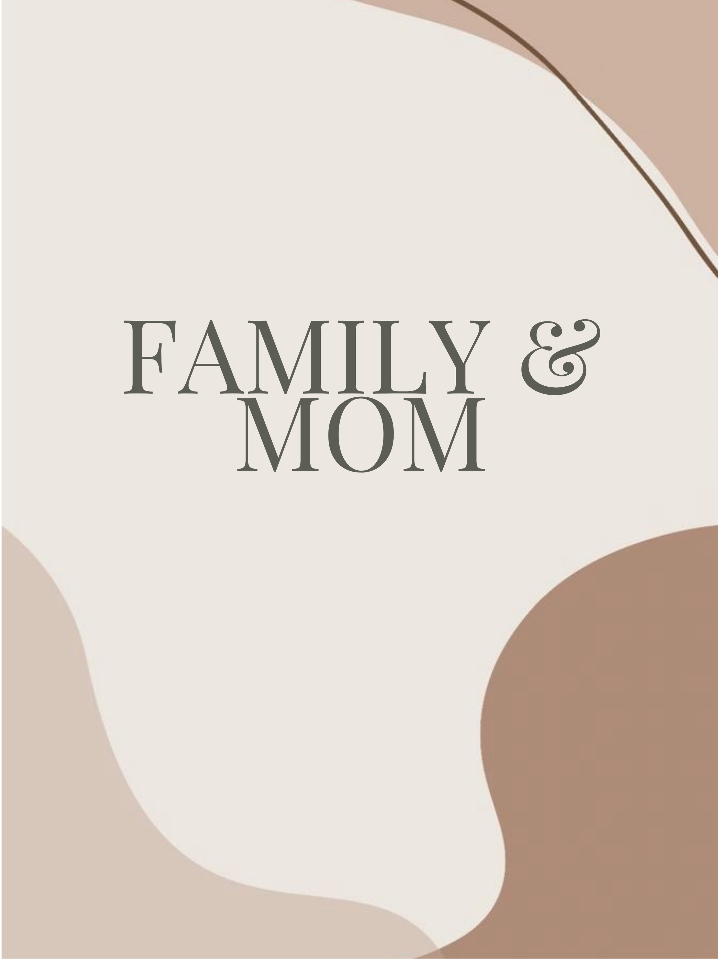 Family & Mom