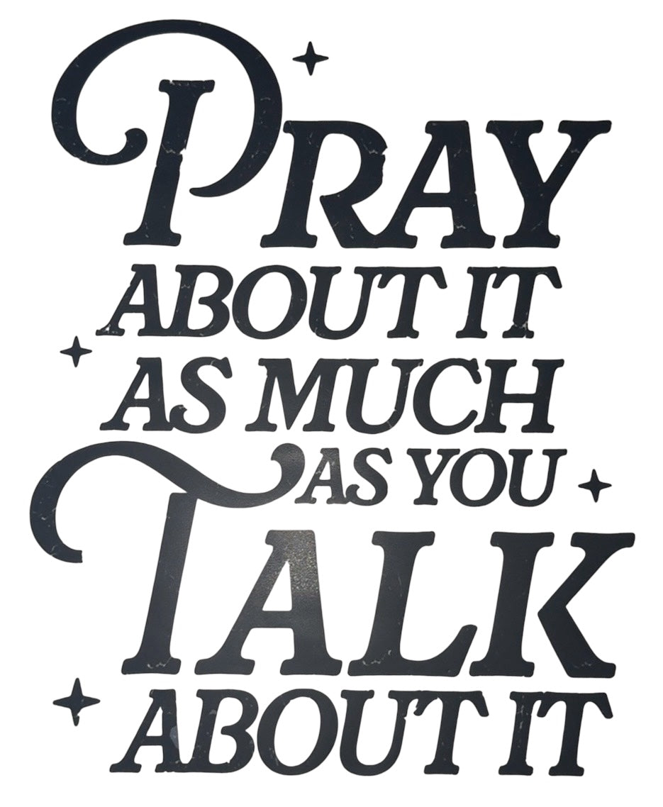 Pray About It Adult DTF Transfer