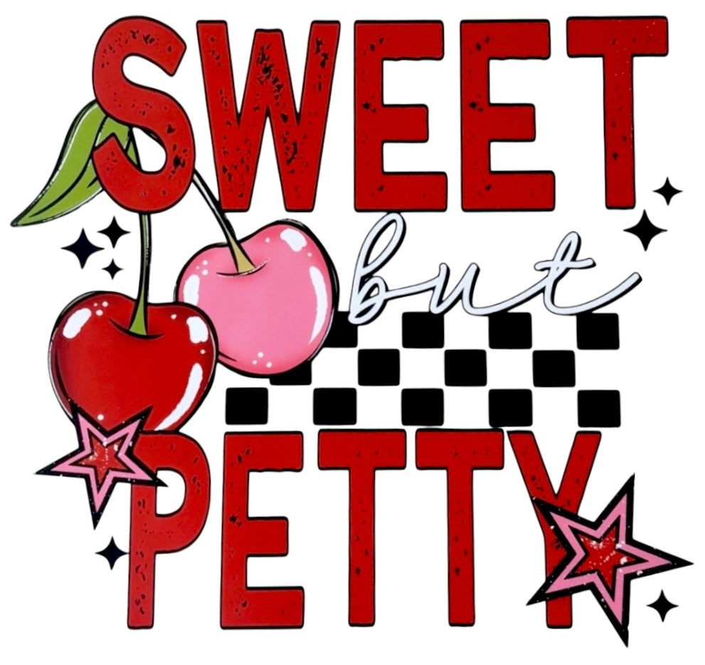 Sweet but Petty Adult DTF Transfer