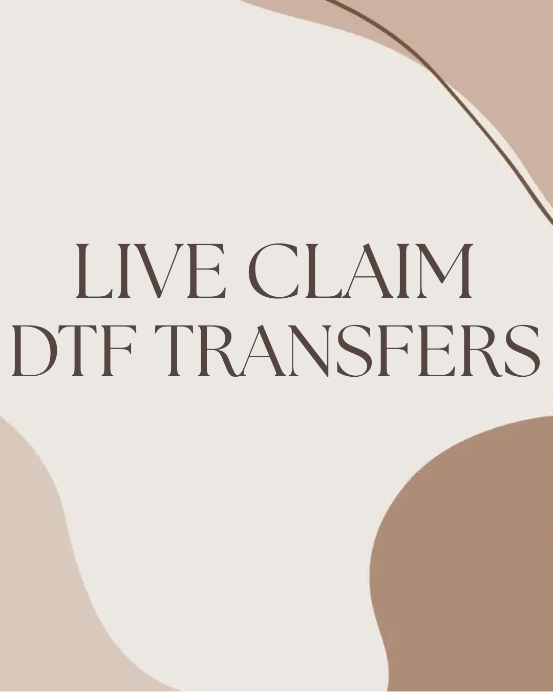 Live Claim DTF Transfers